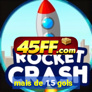 mais de 1.5 gols